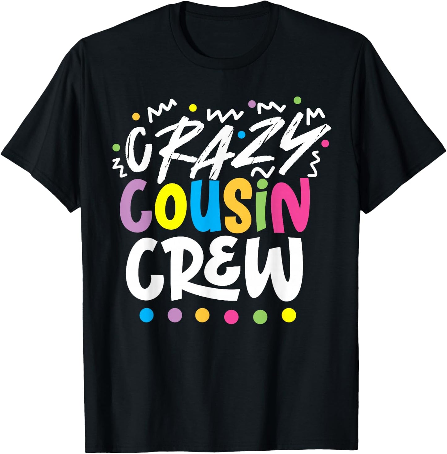 The Crazy Cousin Crew -Kids , Black, Small, Short Sleeve T-Shirt - T-Shirt | Black