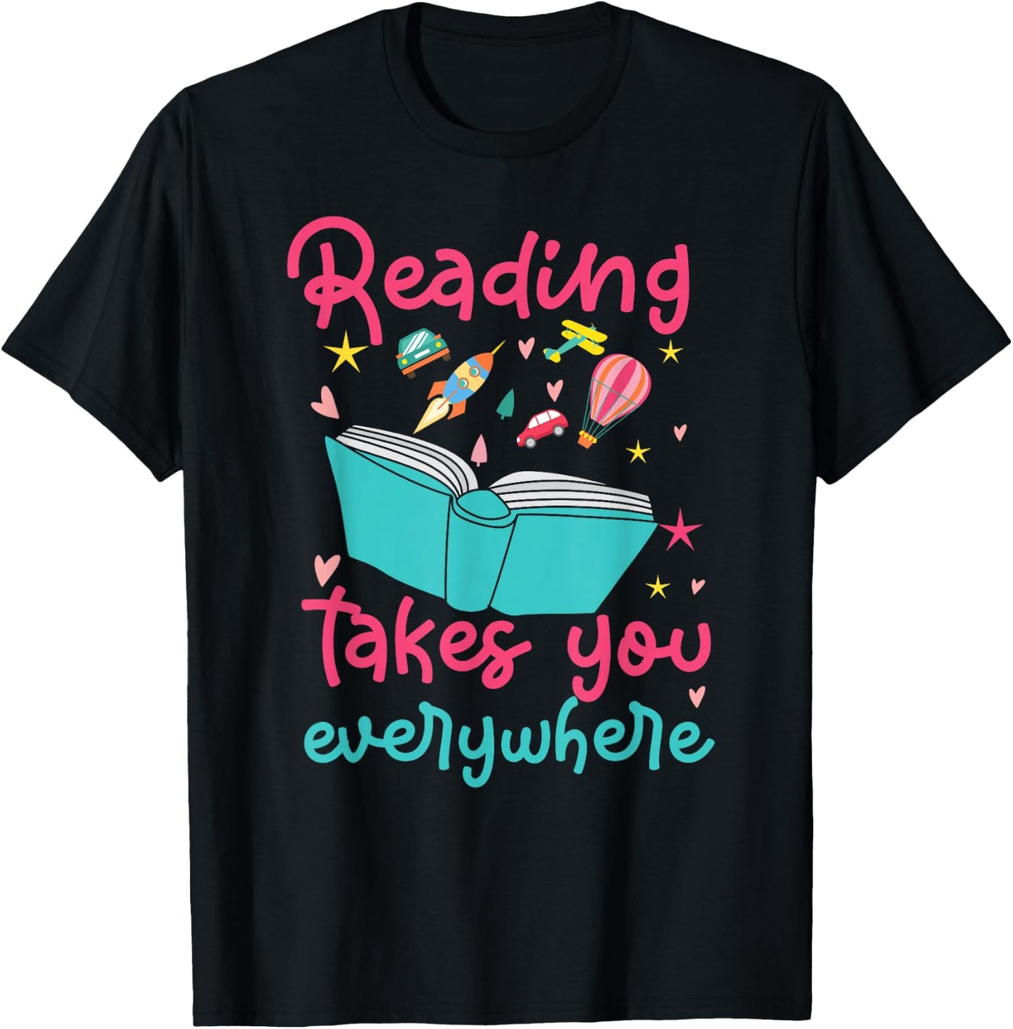 Book Reading Reading Takes You Everywhere T-Shirt - T-Shirt | Black