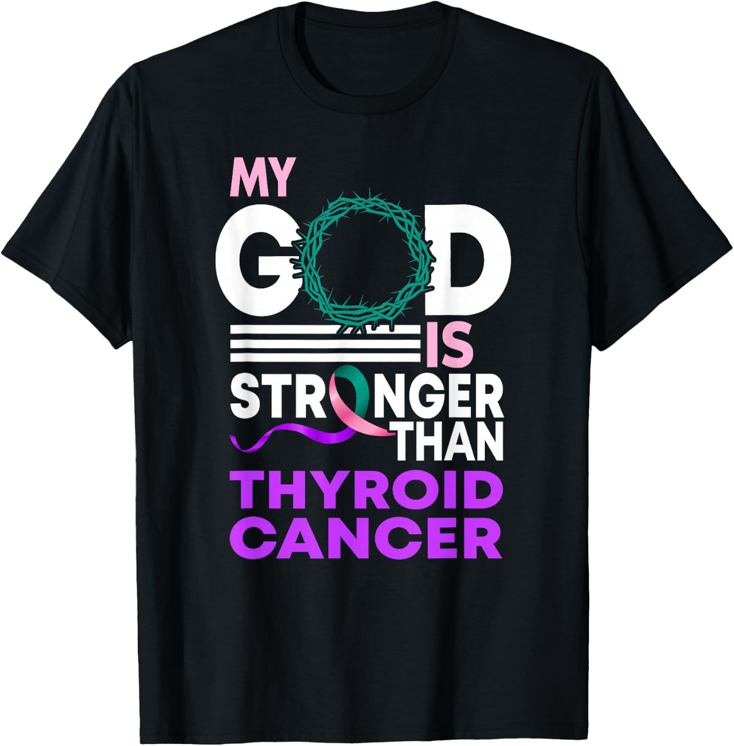 My God Is Stronger Than Thyroid Cancer Awareness Ribbon T-Shirt - T-Shirt | Black