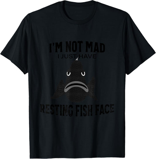 I'm Not Mad I Just Have Resting Fish Face - Funny Fishing T-Shirt - T-Shirt | Black