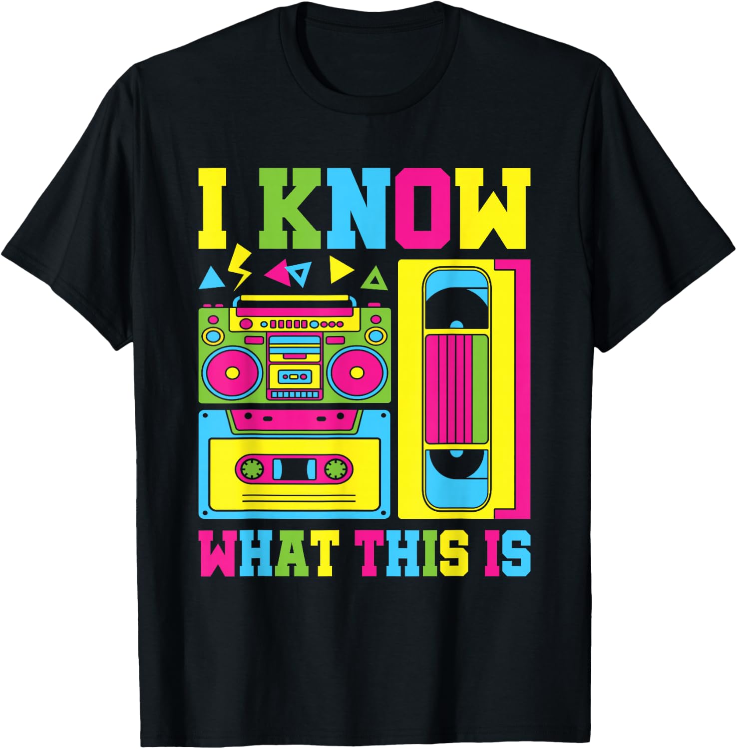 I Know What This Is 80s 90s Party Outfit Men Women T-Shirt - T-Shirt | Black