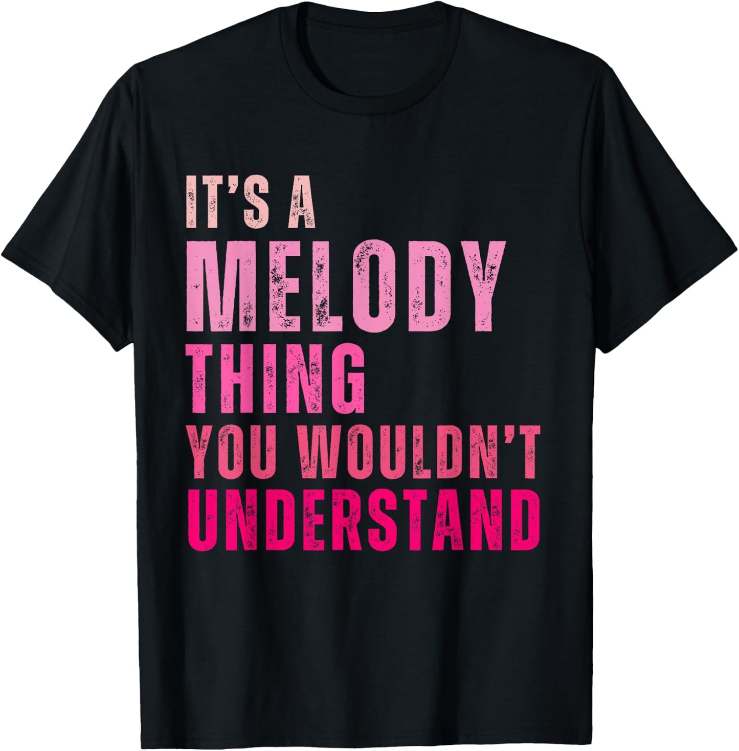 It's A Melody Thing You Wouldn't Understand Melody Vintage T-Shirt - T-Shirt | Black