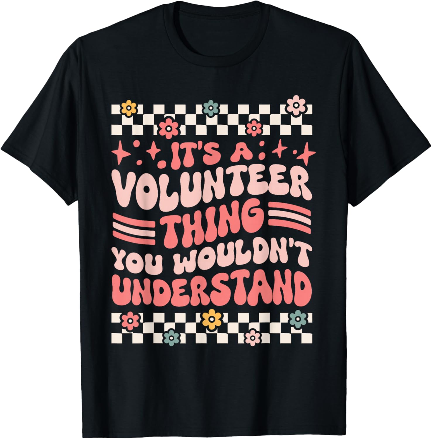 It's A Volunteer Thing, You Wouldn't Understand T-Shirt - T-Shirt | Black