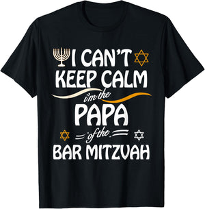 I Can't Keep Calm I'm The Papa of the Bar Mitzvah T-Shirt - T-Shirt | Black
