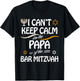 I Can't Keep Calm I'm The Papa of the Bar Mitzvah T-Shirt - T-Shirt | Black