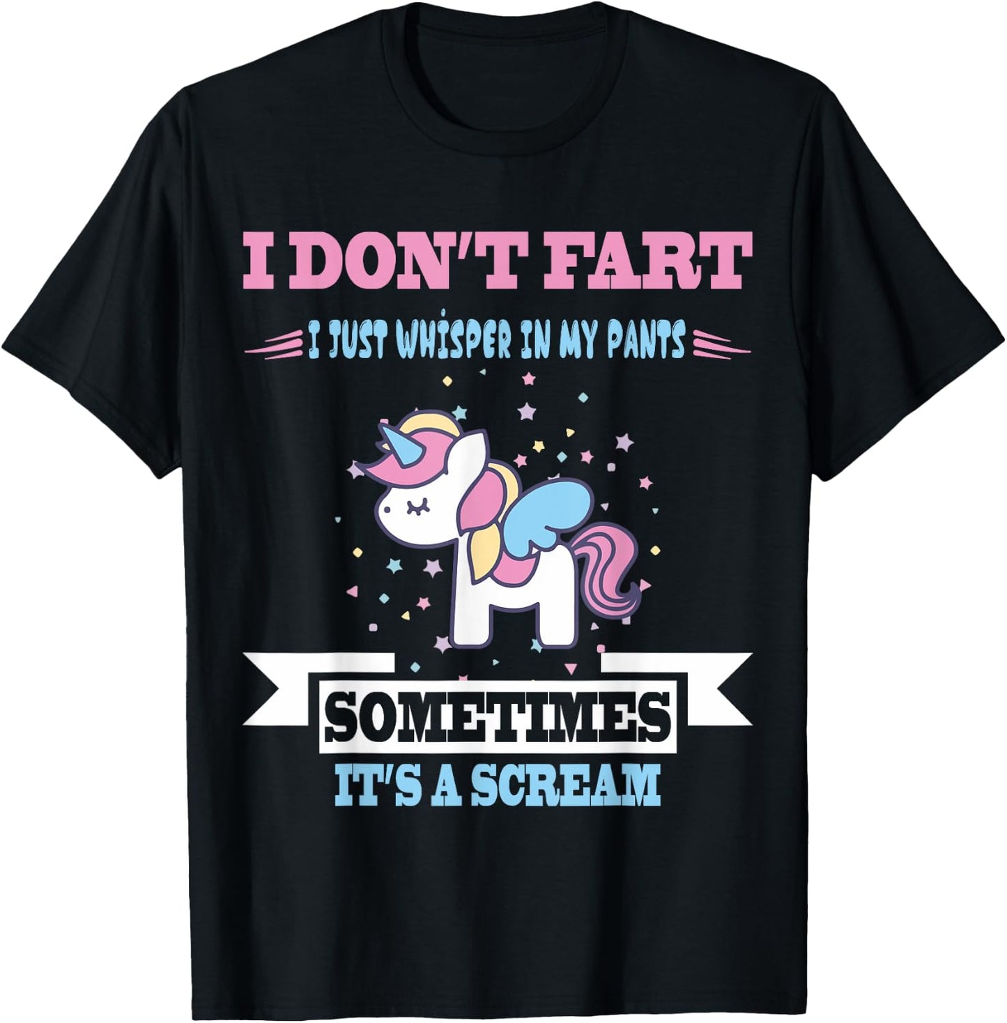 Funny Unicorn Fart Humor I Don't Fart I Whisper In My T-Shirt - T-Shirt | Black