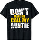 Don't Make Me Call My Auntie Kids nephew niece gifts T-Shirt - T-Shirt | Black