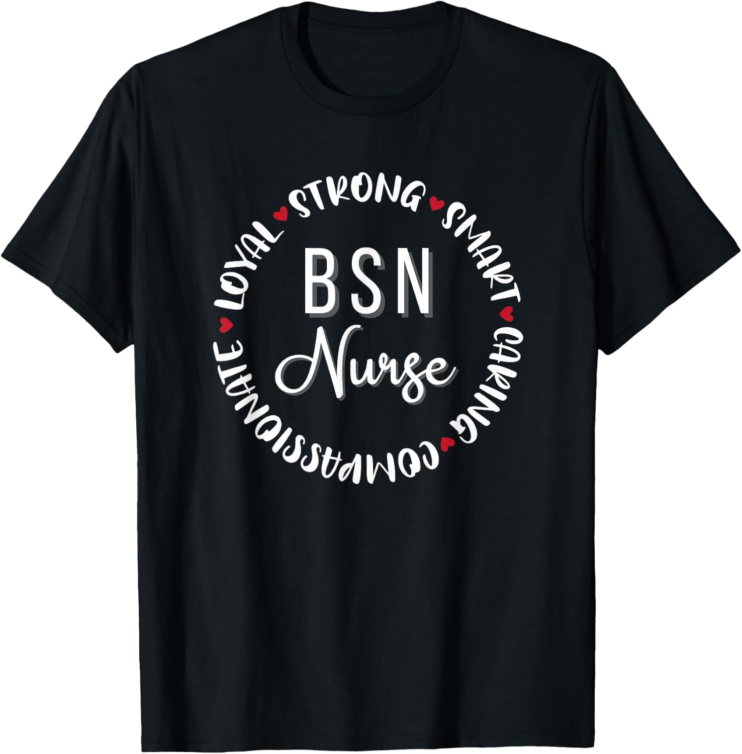 BSN Nurse Gifts Nurses Nursing Graduation Medical Love T-Shirt - T-Shirt | Black