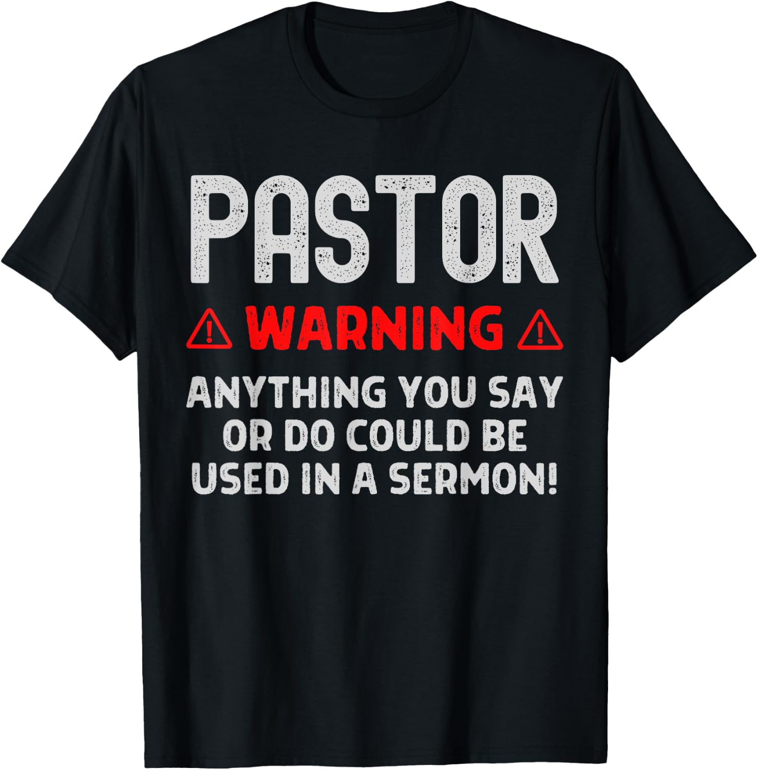 Pastor Warning Sermon Funny Christian Minister Preacher T-Shirt - T-Shirt | Black