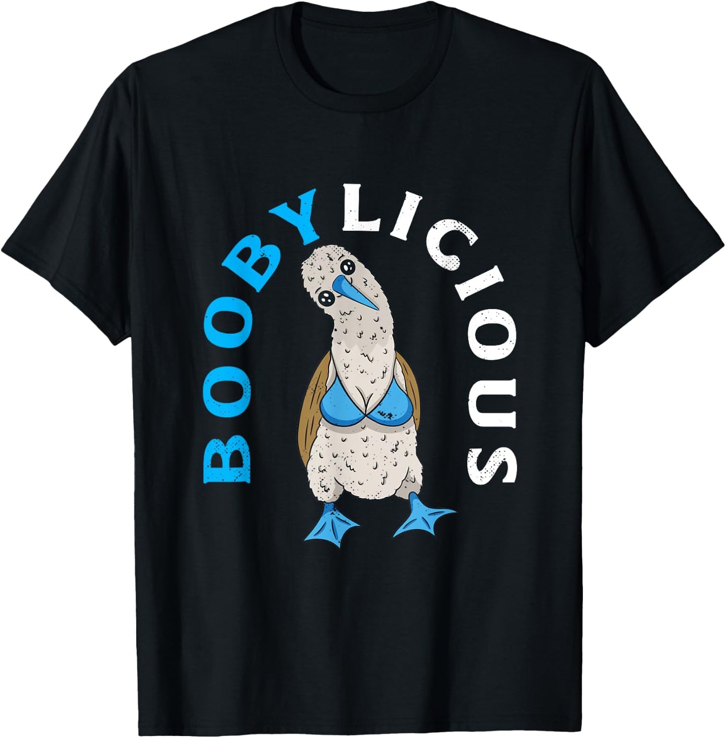 Blue-Footed Booby Boobylicious Funny Birdwatching T-Shirt - T-Shirt | Black