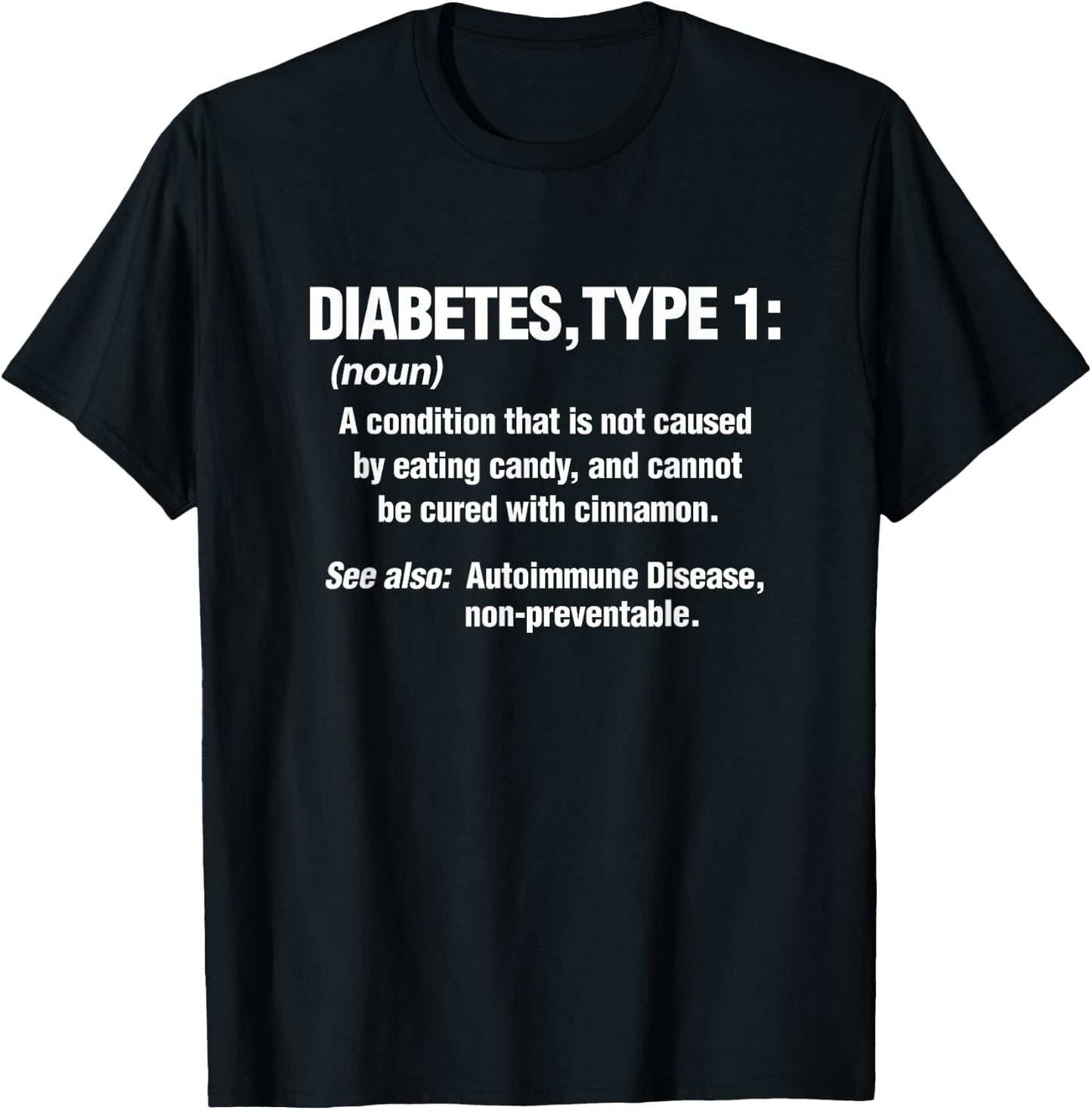 Diabetes Type 1 T1D Diabetics Funny Definition T-Shirt - T-Shirt | Black