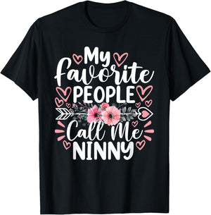My Favorite People Call Me Ninny Funny Grandma Mother's Day T-Shirt - T-Shirt | Black