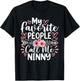 My Favorite People Call Me Ninny Funny Grandma Mother's Day T-Shirt - T-Shirt | Black