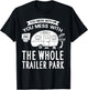 You Mess With Me You Mess With The Whole Trailer Park Gift T-Shirt - T-Shirt | Black