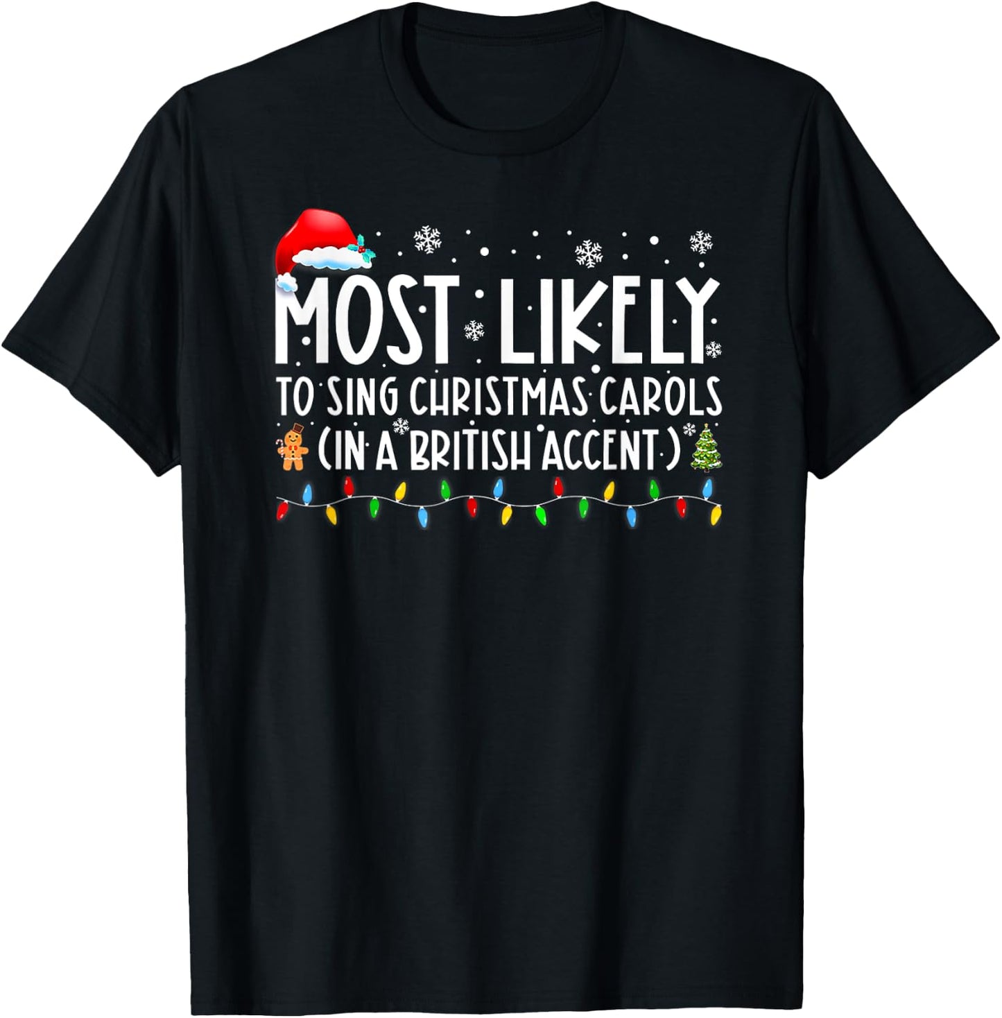 Most Likely To Sing Christmas Carols In A British Accent T-Shirt - T-Shirt | Black