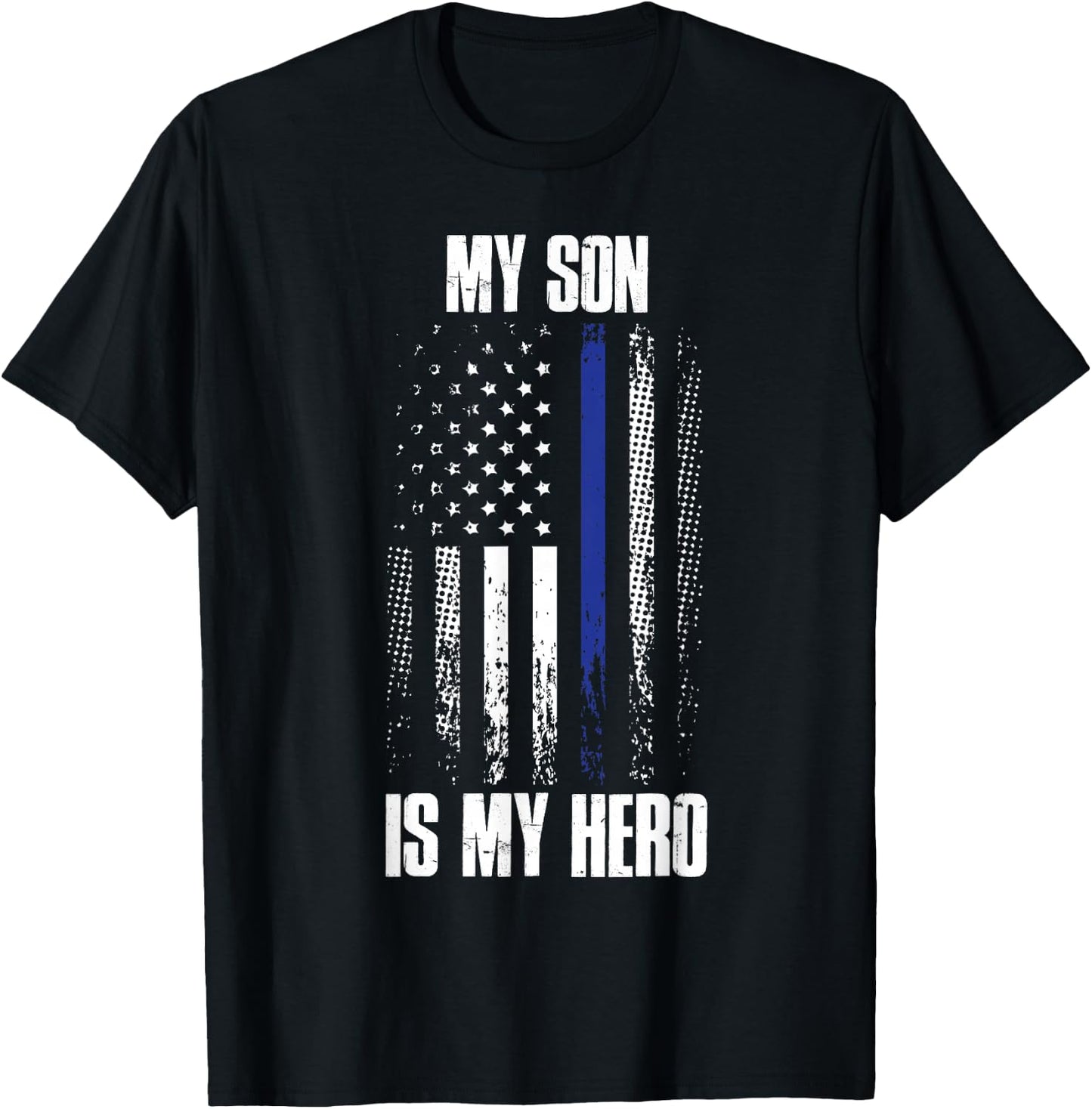 Police Son Police Flag My Son Is My Hero Back The Blue T-Shirt - T-Shirt | Black
