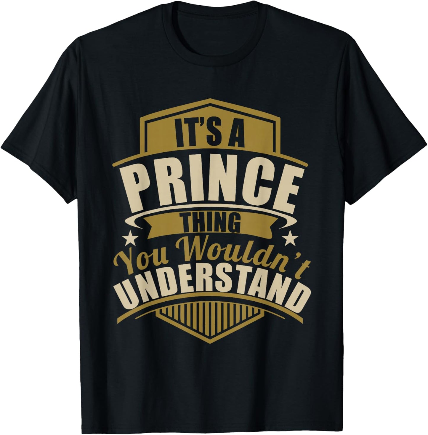 Its a Prince Thing Wouldn't Understand Birthday/Christmas T-Shirt - T-Shirt | Black