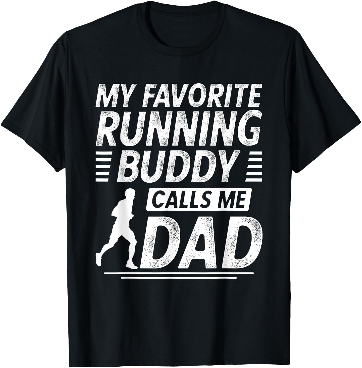 Running Dad Shirt My favorite Running Buddy Calls Me Dad T-Shirt - T-Shirt | Black