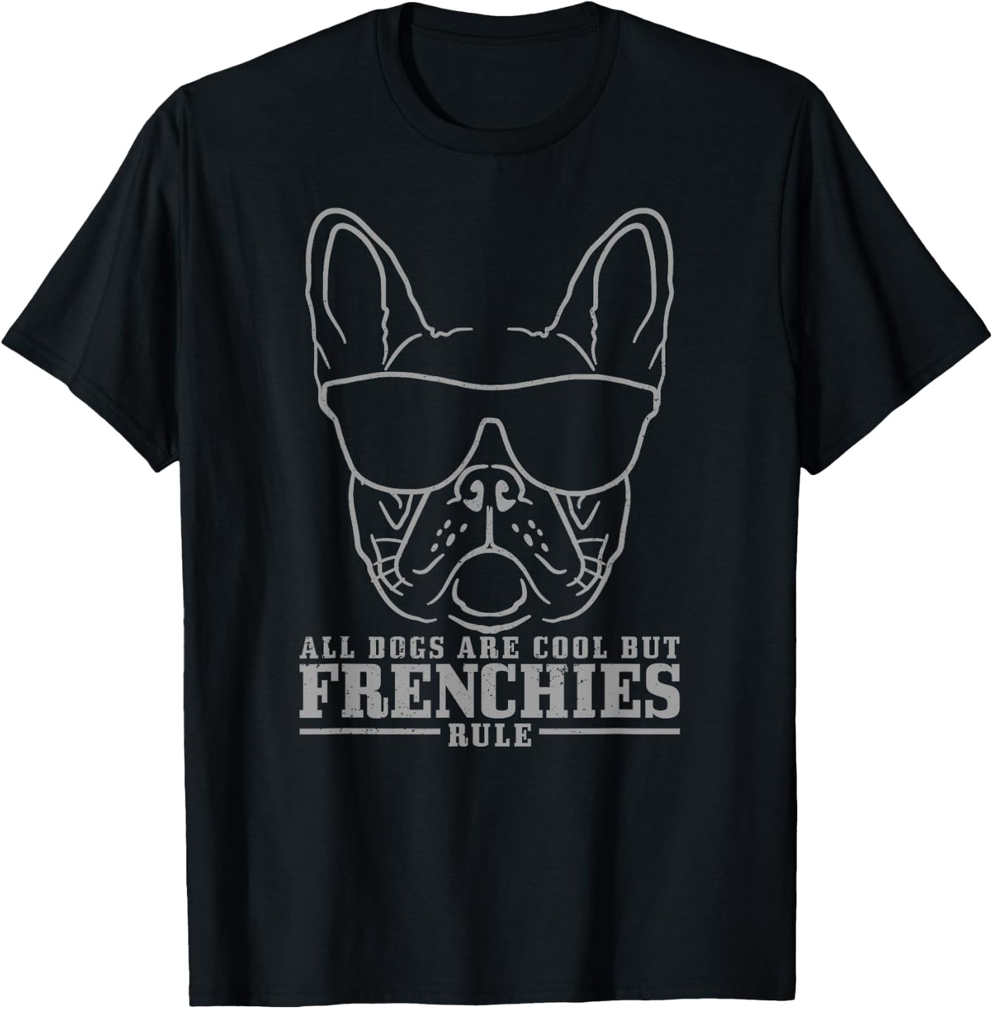French Bulldog All Dogs Are Cool But Frenchies Rule Funny T-Shirt - T-Shirt | Black