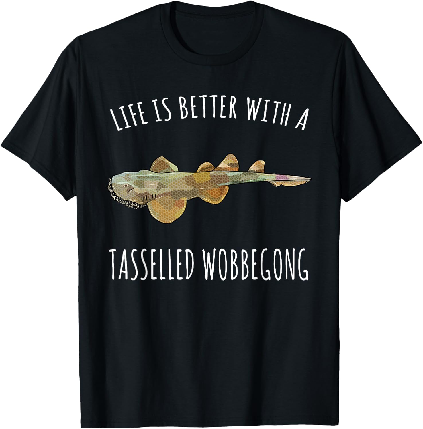 Life Is Better With A Tasselled Wobbegong Lover T-Shirt - T-Shirt | Black