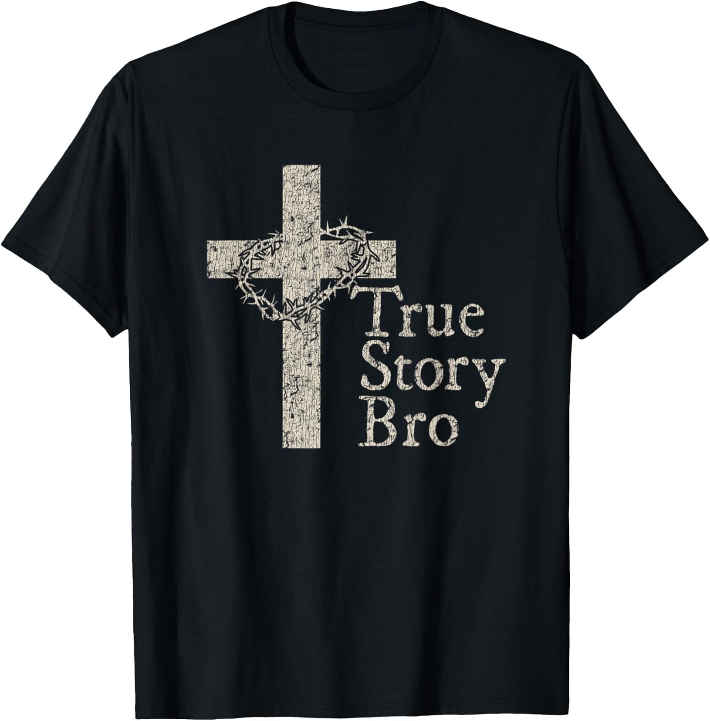 Vintage True Story Bro Christian Cross T-Shirt - T-Shirt | Black