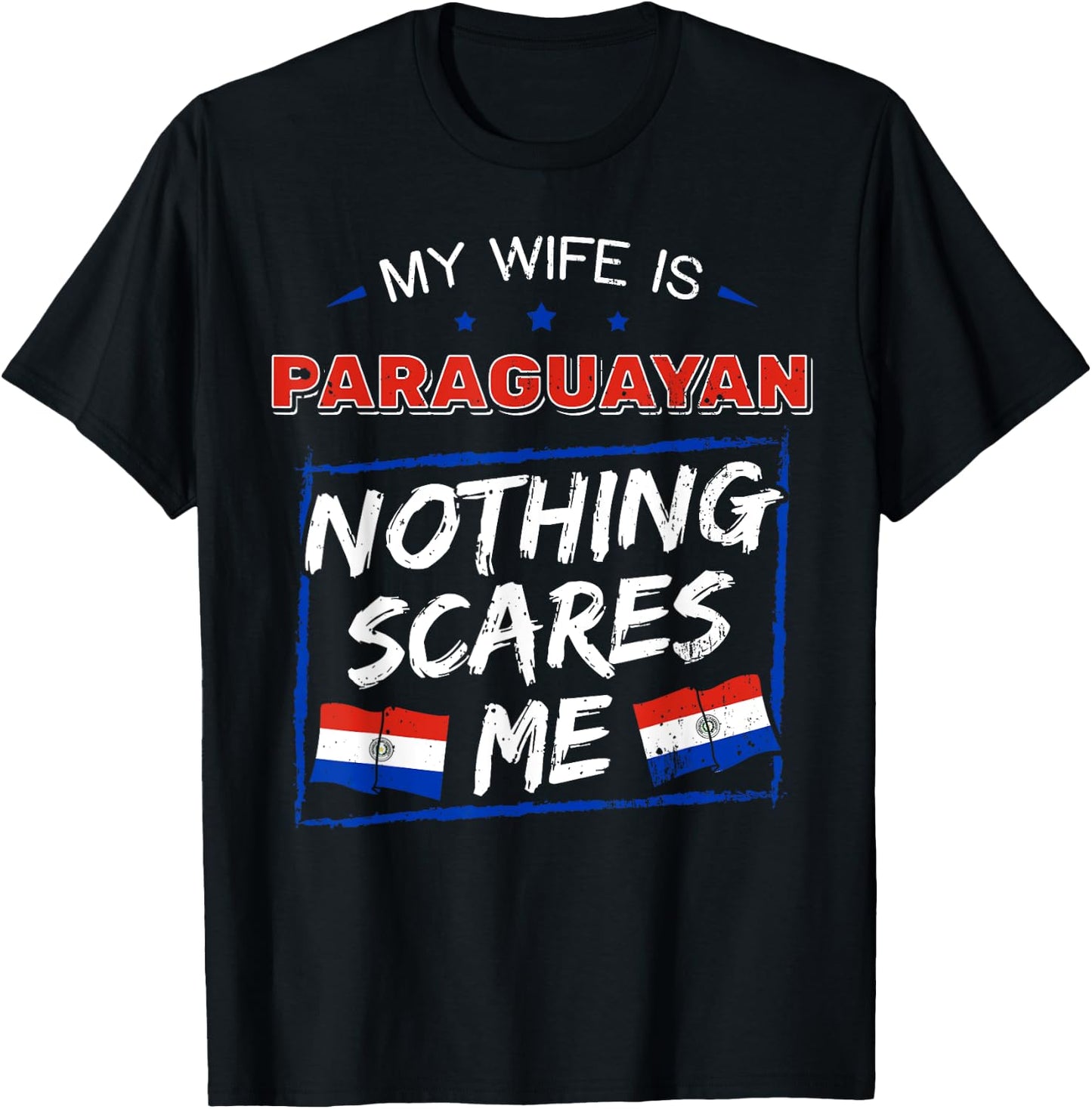 My Wife Is Paraguayan Paraguay Heritage Roots Flag Pride T-Shirt - T-Shirt | Black