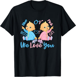Pink or Blue, Boy or Girl We Love You - Gender Reveal T-Shirt - T-Shirt | Black