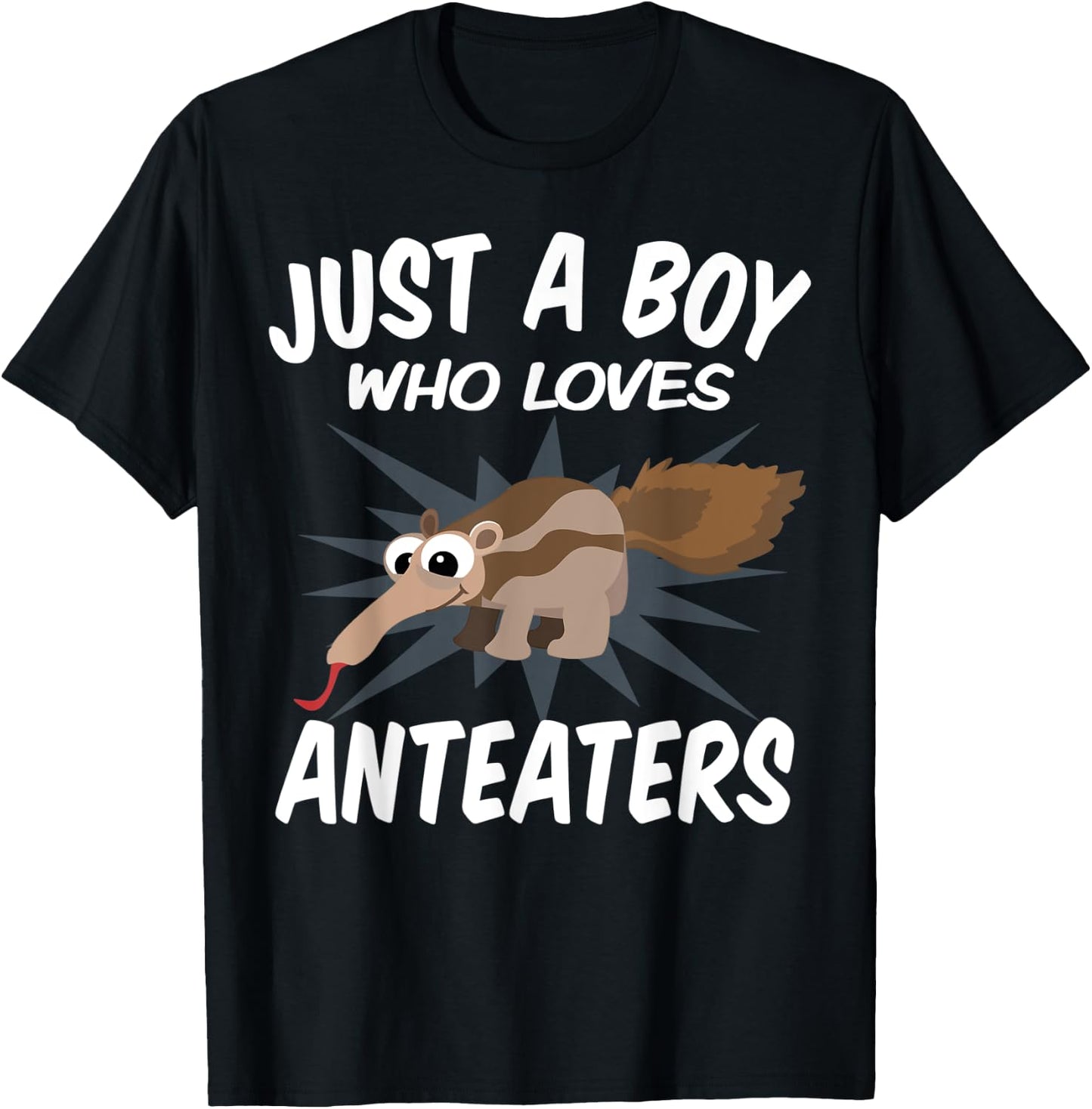 Just A Boy Who Loves Anteaters – Funny Anteater T-Shirt - T-Shirt | Black