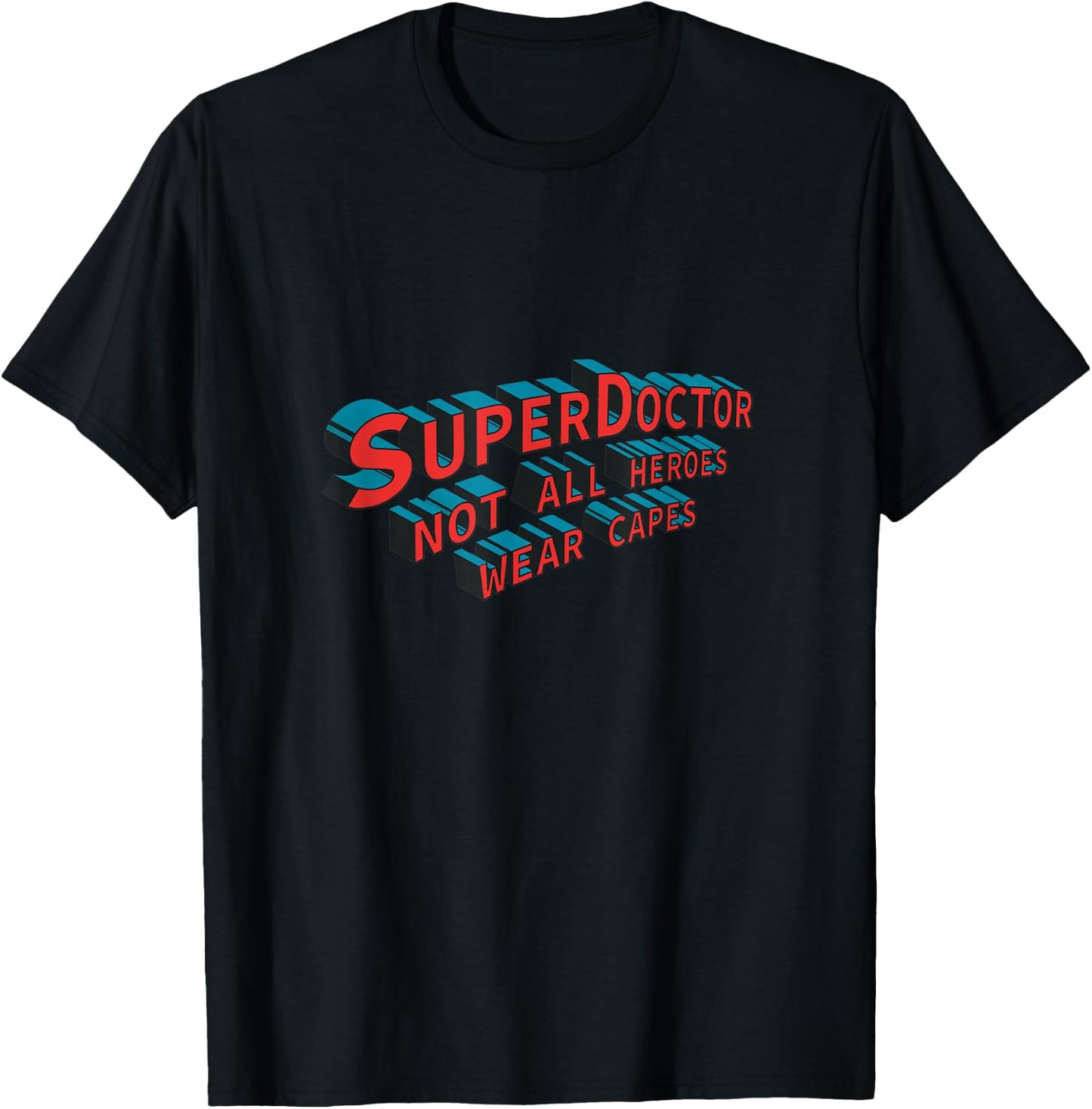 SuperDoctor Not All Heroes Wear Capes - Doctor T-Shirt - T-Shirt | Black