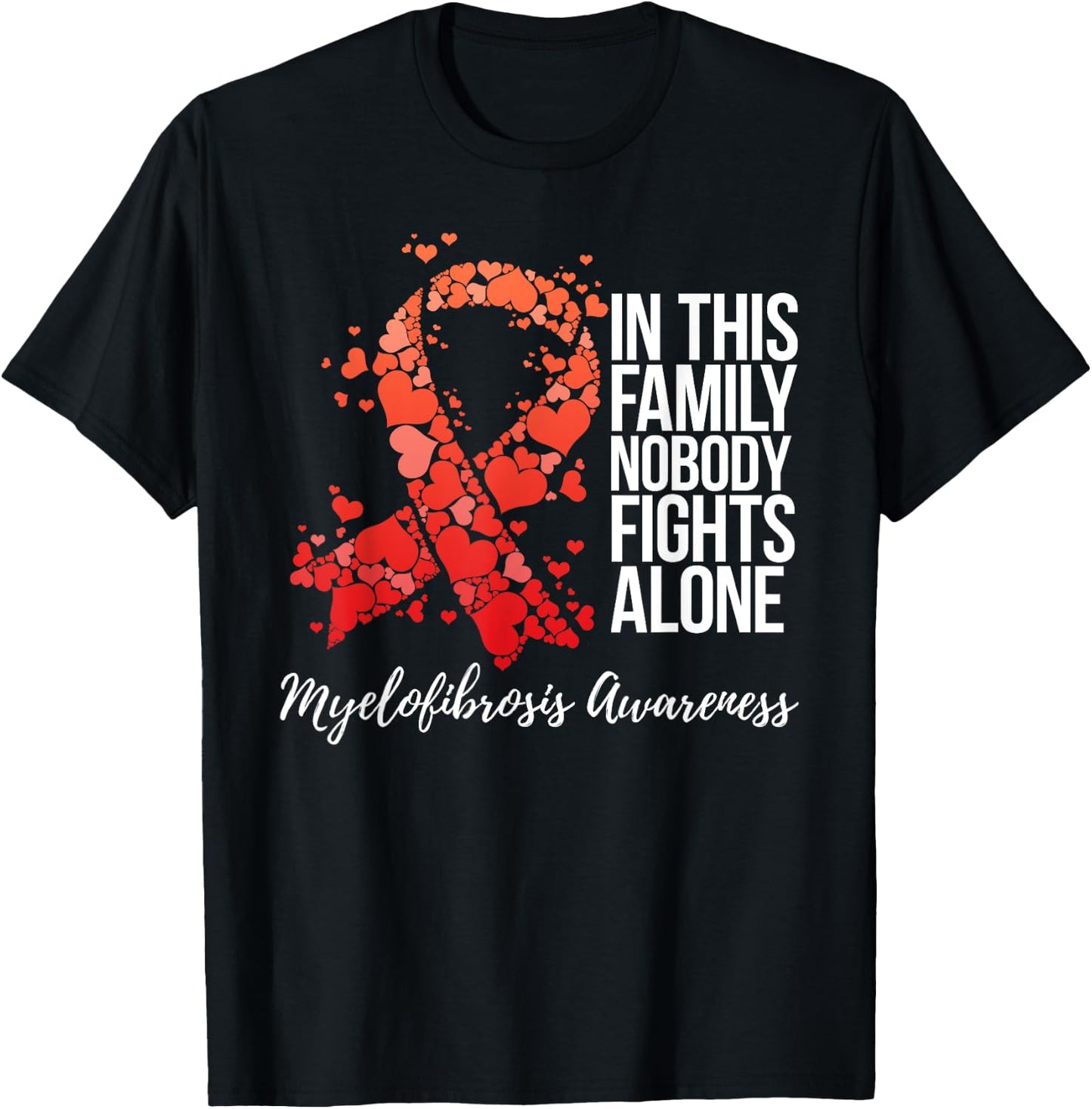 Family Support Myelofibrosis Awareness T-Shirt - T-Shirt | Black