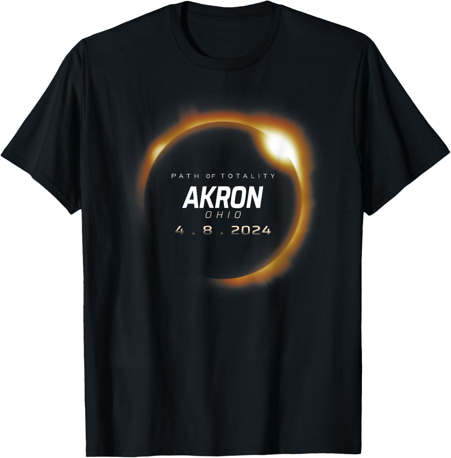 Total Solar Eclipse 2024 Akron Ohio April 8 2024 T-Shirt - T-Shirt | Black