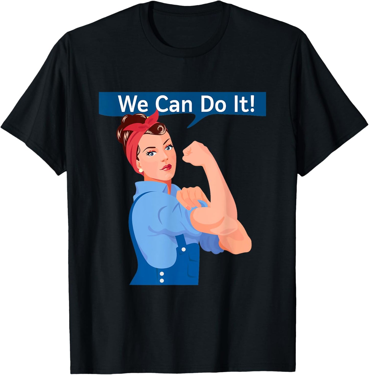 Rosie The Riveter - We Can Do It! | Women's Feminist Rosy T-Shirt - T-Shirt | Black