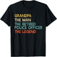 Grandpa The Man The Retired Police Officer Legend Cop Gift T-Shirt - T-Shirt | Black