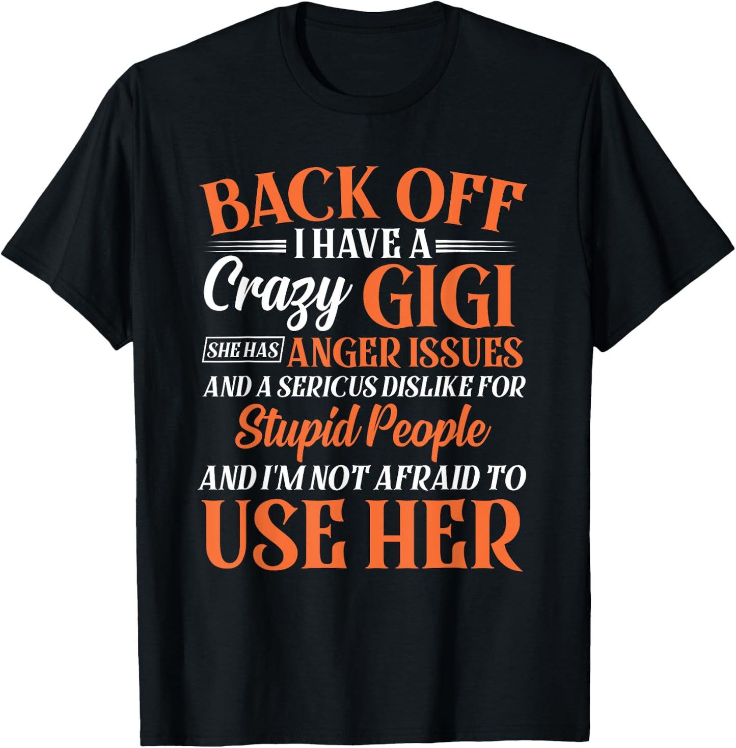 Funny Niece Nephew Gift Back Off I Have A Crazy Gigi T-Shirt - T-Shirt | Black