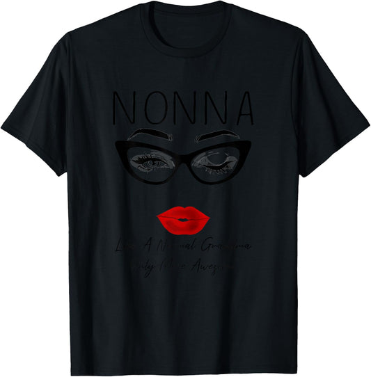 Nonna Like a Normal Grandma Only More Awesome Glasses Face T-Shirt - T-Shirt | Black