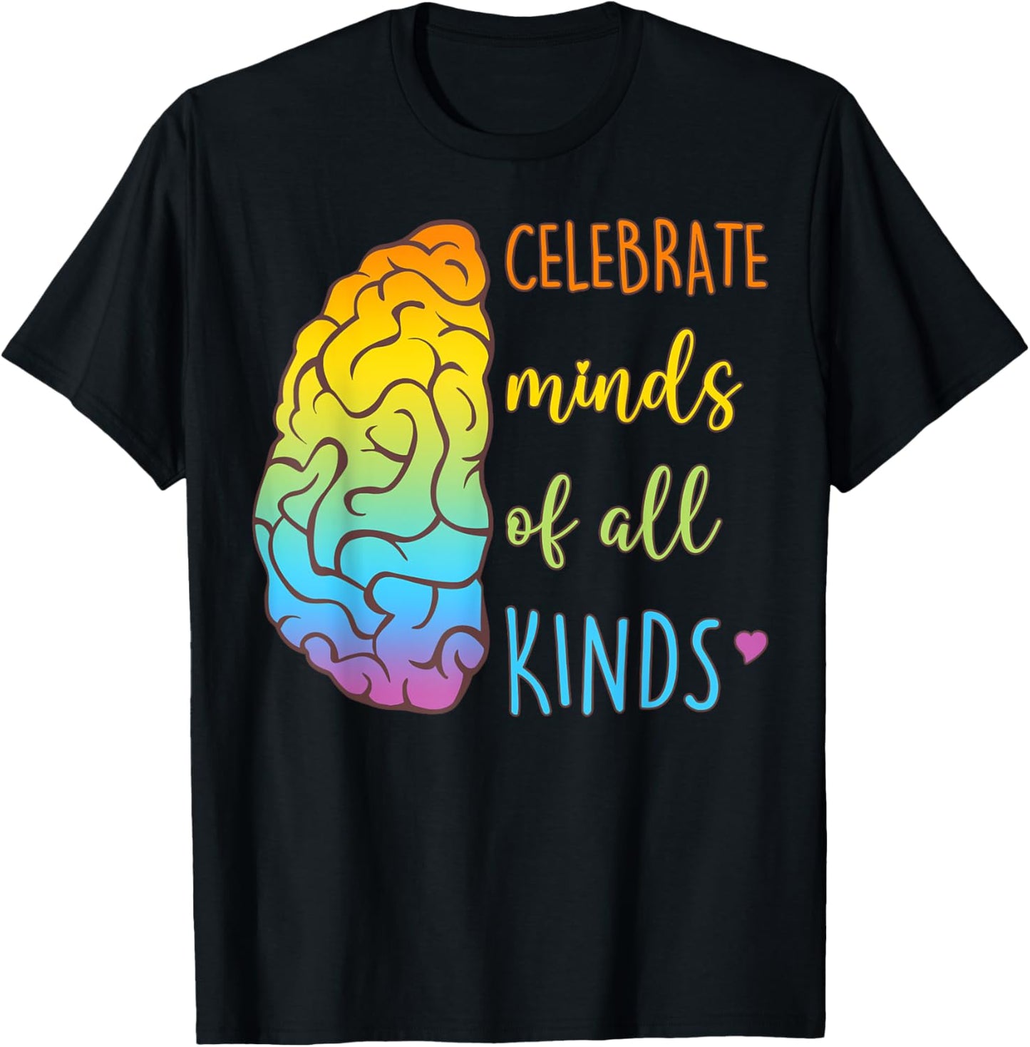 Brain Celebrate Minds Of All Kinds T-Shirt - T-Shirt | Black