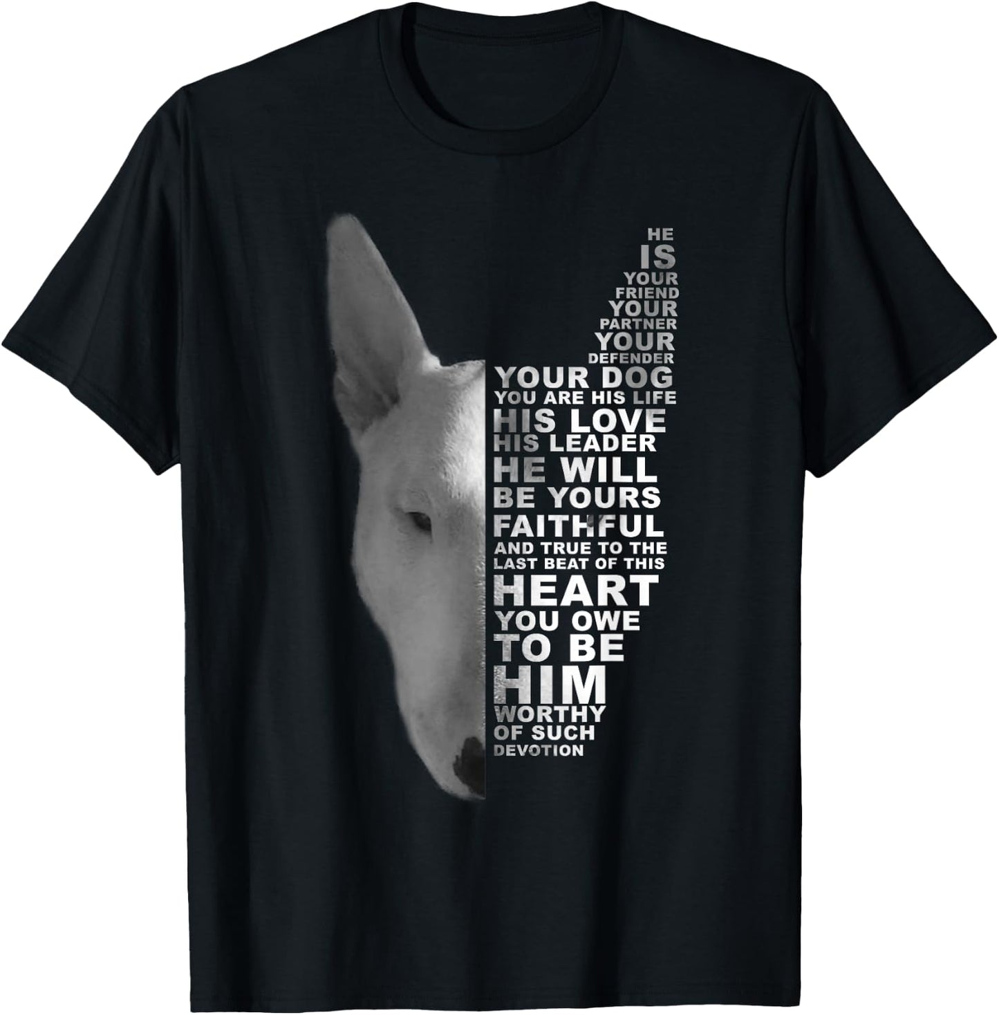 He Is Your Friend Your Partner Your Dog Bull Terrier Bully T-Shirt - T-Shirt | Black