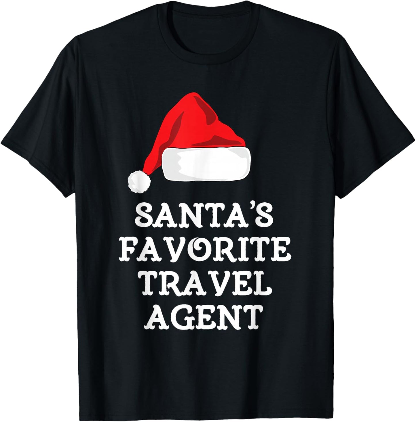 Santa's Favorite Travel Agent Christmas Hat Funny Xmas T-Shirt - T-Shirt | Black