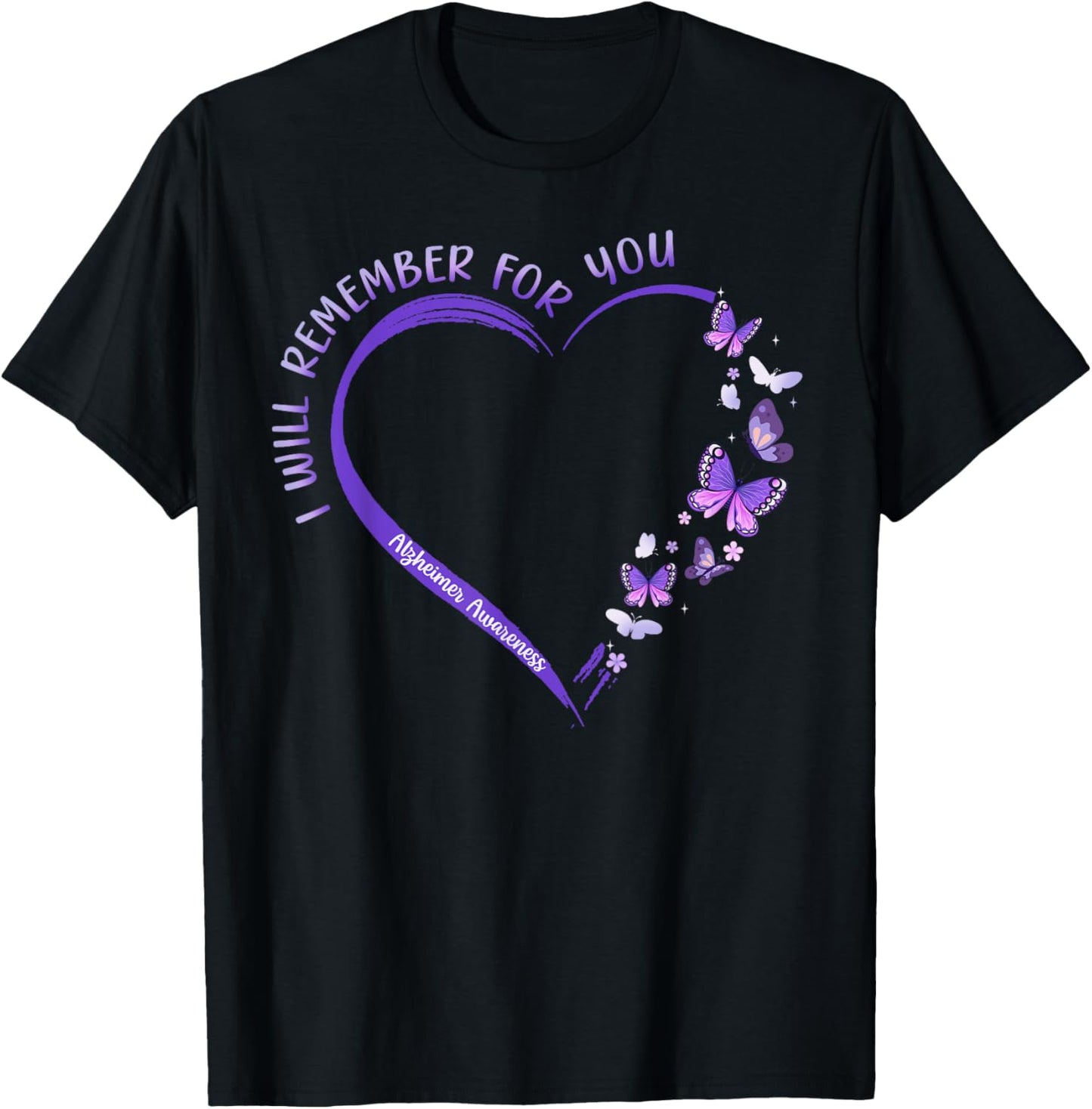 I Will Remember For You Purple Ribbon Alzheimers Awareness , Small T-Shirt - T-Shirt | Black