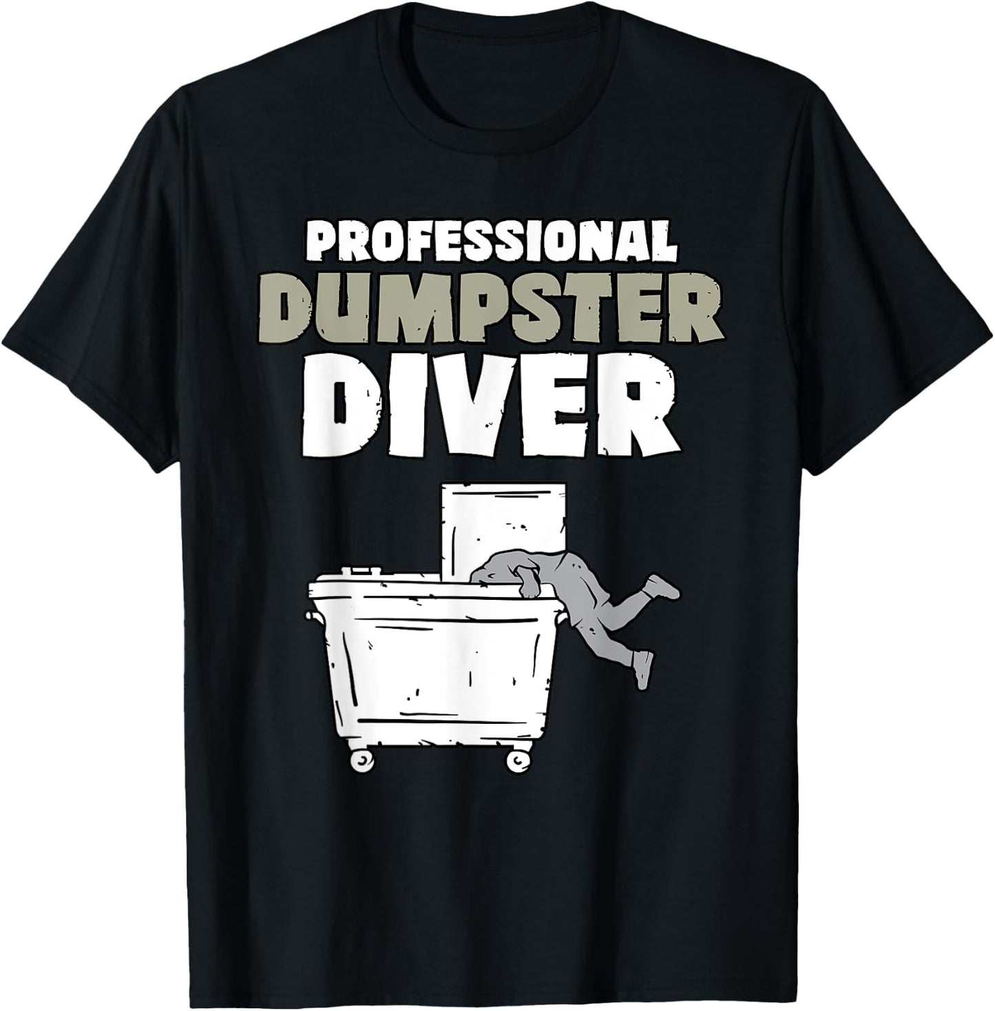 Dumpster Diving SpecialTee Co Funny Garbage Diver Trash Picker Dumpster Diving Black Modern T-Shirt - T-Shirt | Black