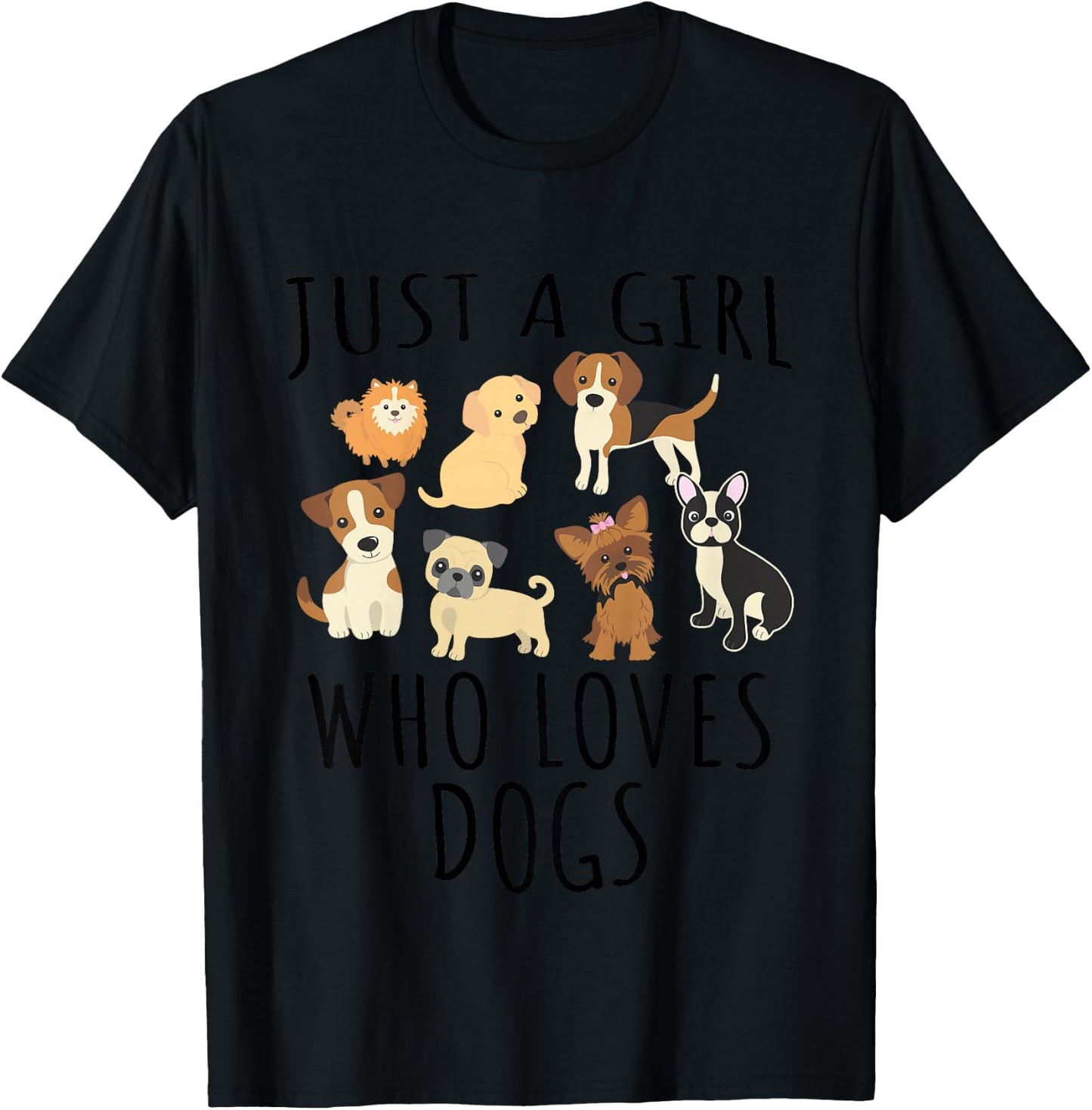 Just a girl who loves Dogs - Funny Puppy T-Shirt - T-Shirt | Black