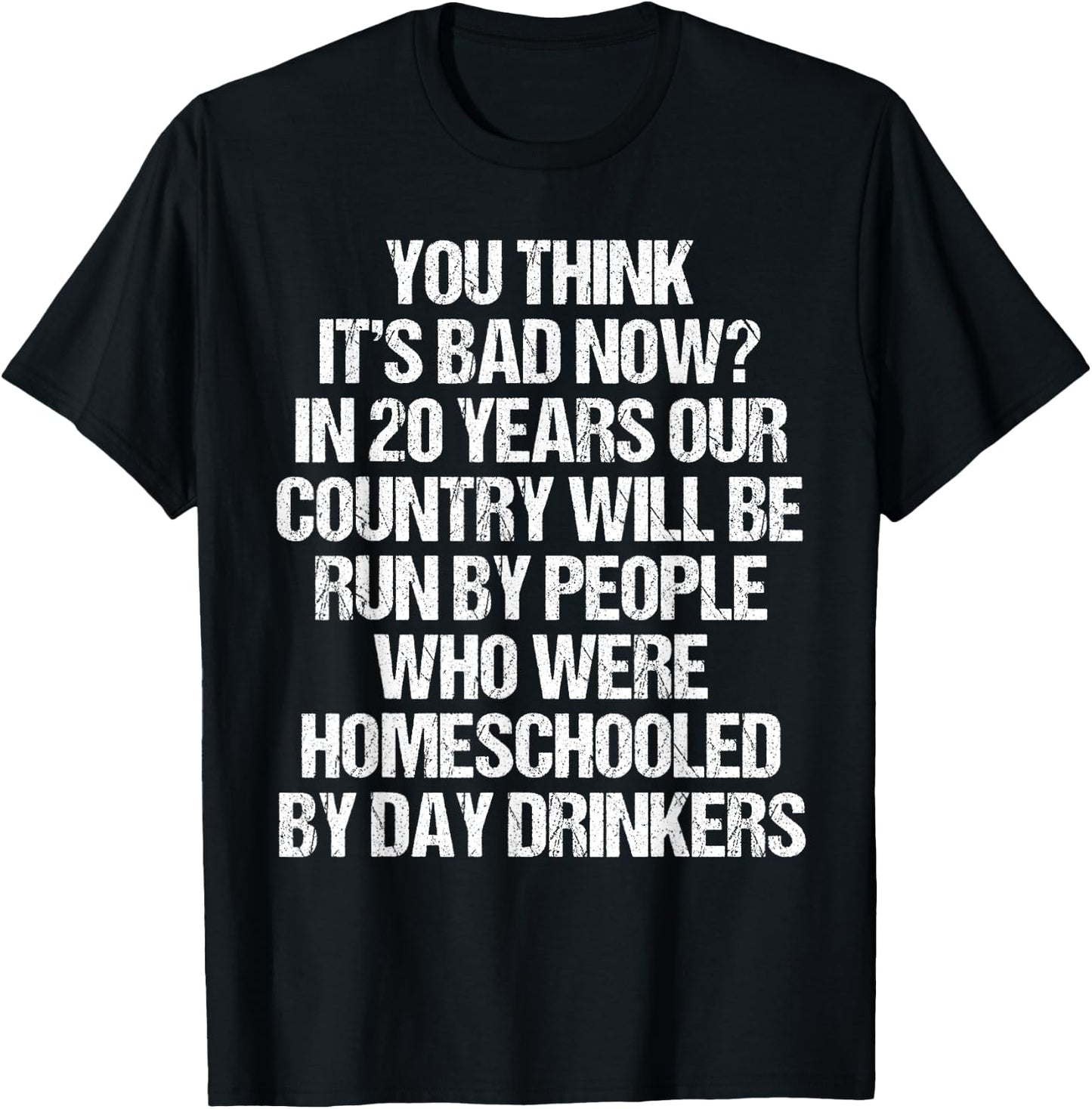 You Think It's Bad Now In 20 Years Funny 2020 Meme Vintage T-Shirt - T-Shirt | Black