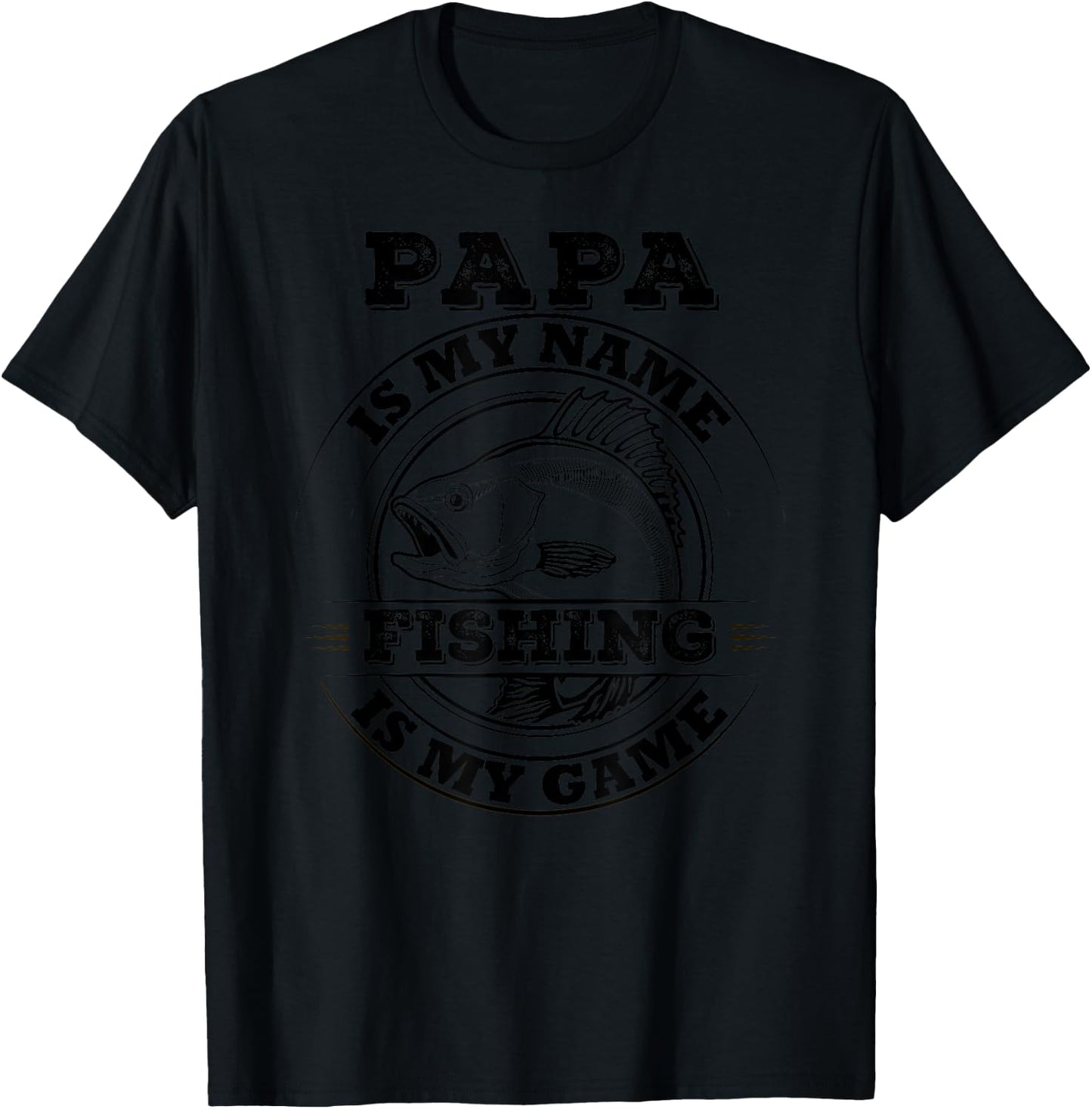 Papa is My Name Fishing is My Game - Love Fishing T-Shirt - T-Shirt | Black