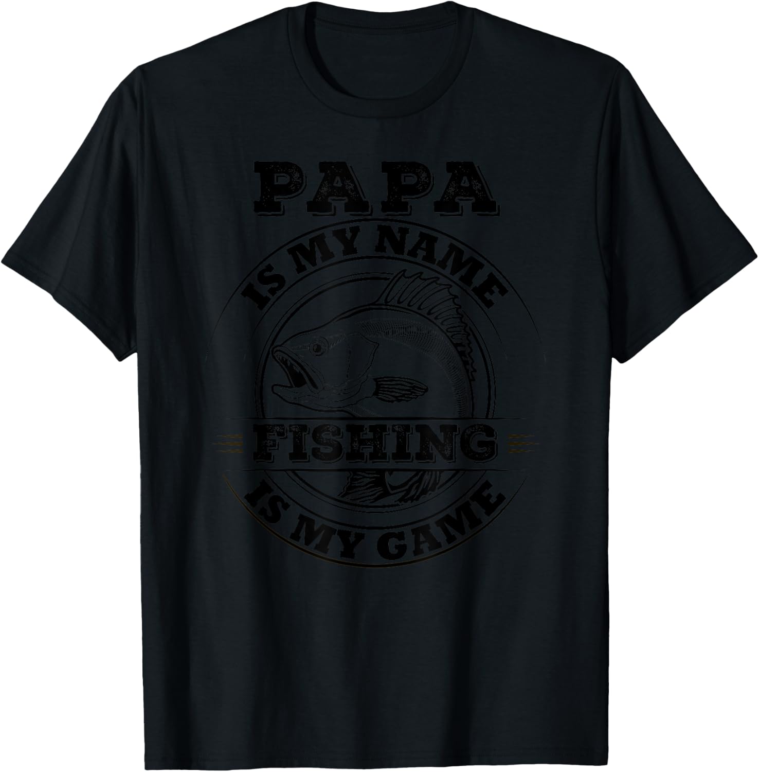 Papa is My Name Fishing is My Game - Love Fishing T-Shirt - T-Shirt | Black