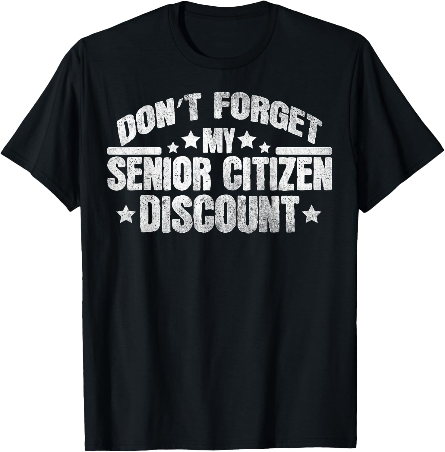 Funny Saying Don't Forget My Senior Discount Grandpa Dad Men T-Shirt - T-Shirt | Black