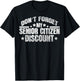 Funny Saying Don't Forget My Senior Discount Grandpa Dad Men T-Shirt - T-Shirt | Black