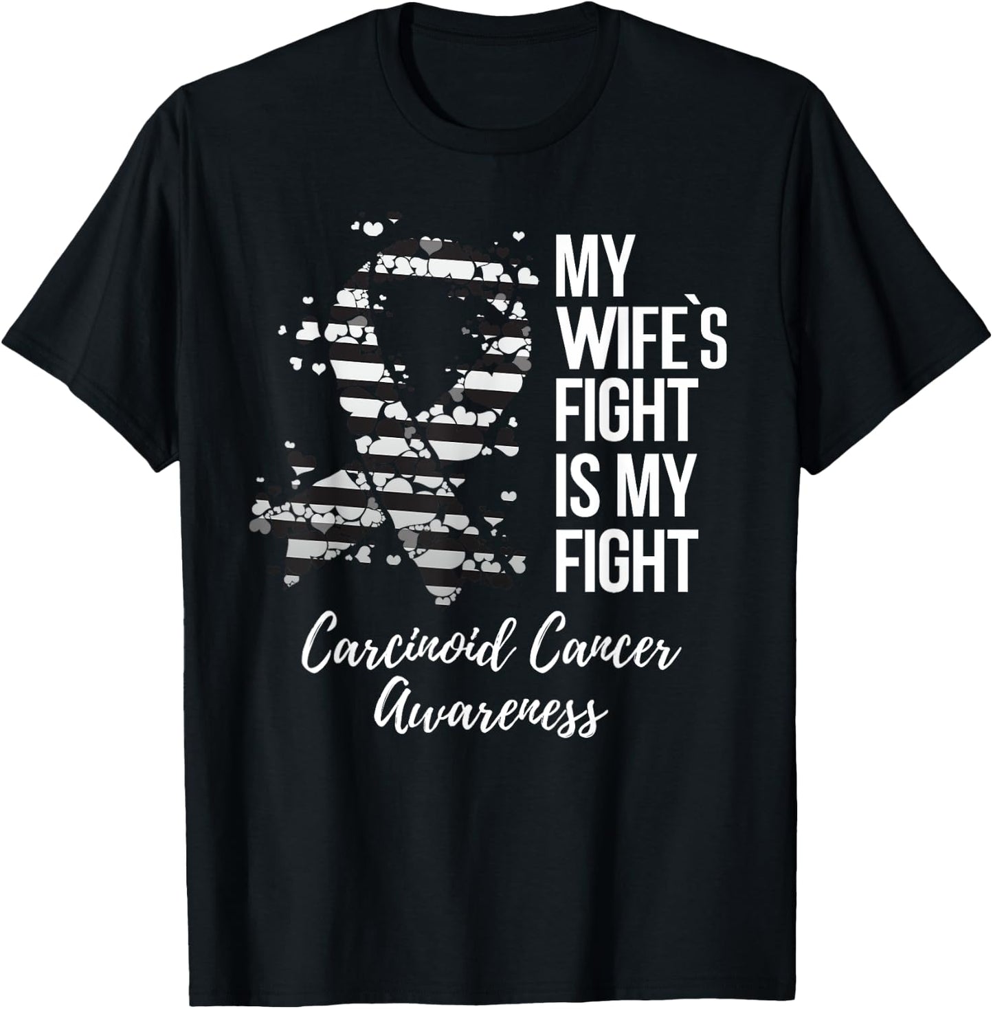 My Wife’s Fight Is My Fight Carcinoid Cancer Awareness T-Shirt - T-Shirt | Black