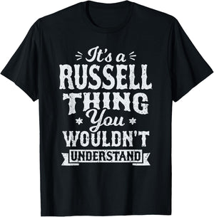 Its A Russell Thing You Wouldnt Understand Last Name Surname T-Shirt - T-Shirt | Black