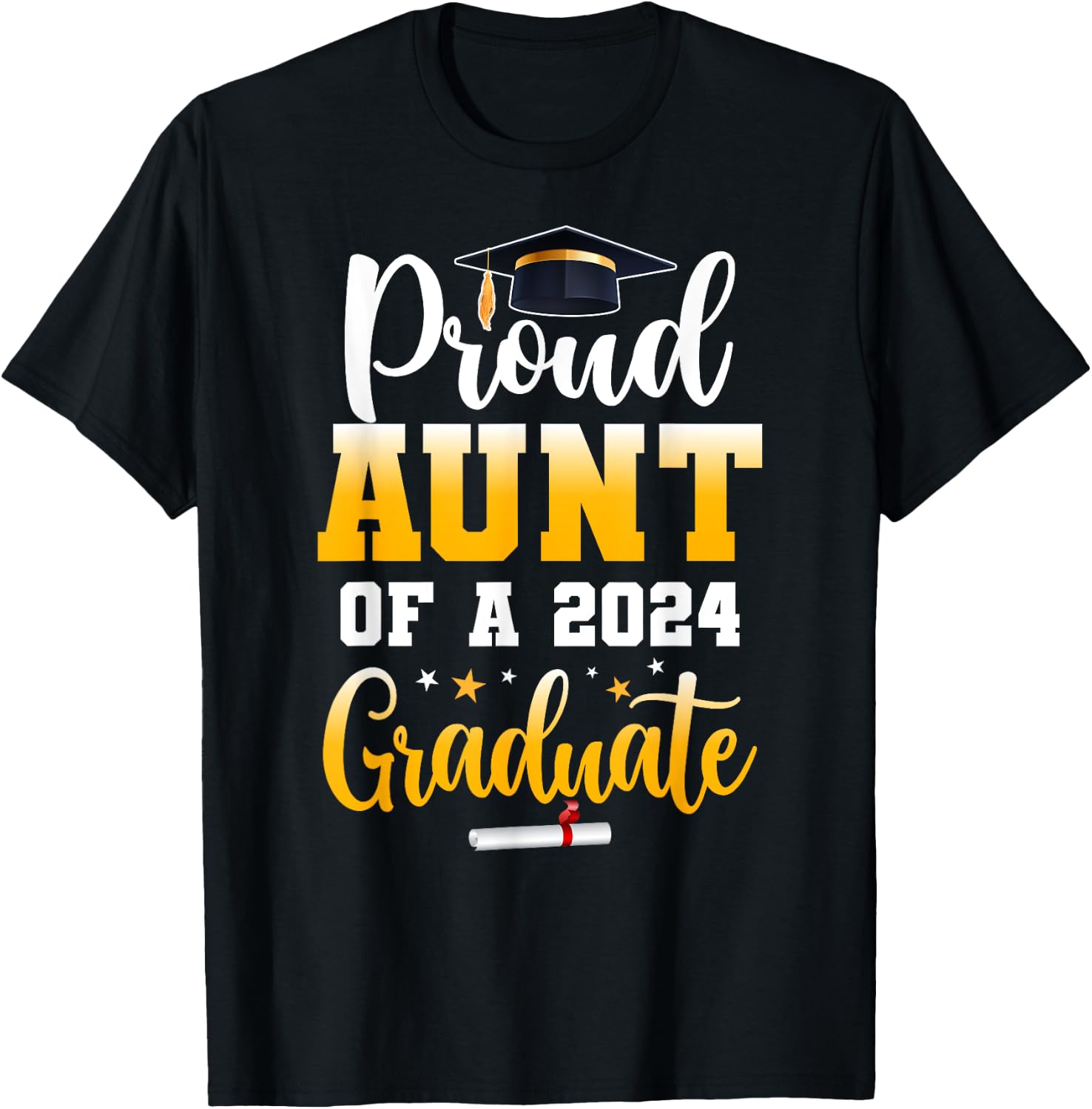 Proud Aunt Of A Class Of 2024 Graduate Funny Senior Aunt T-Shirt - T-Shirt | Black
