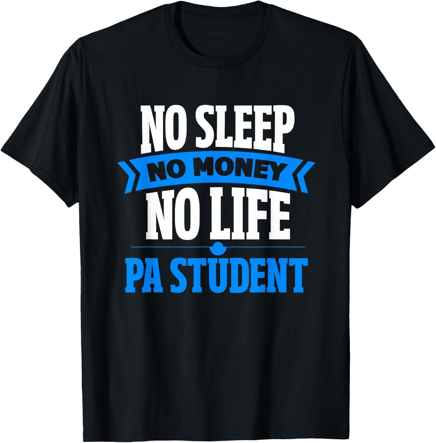 PA Student Funny Physician Assistant Student T-Shirt - T-Shirt | Black